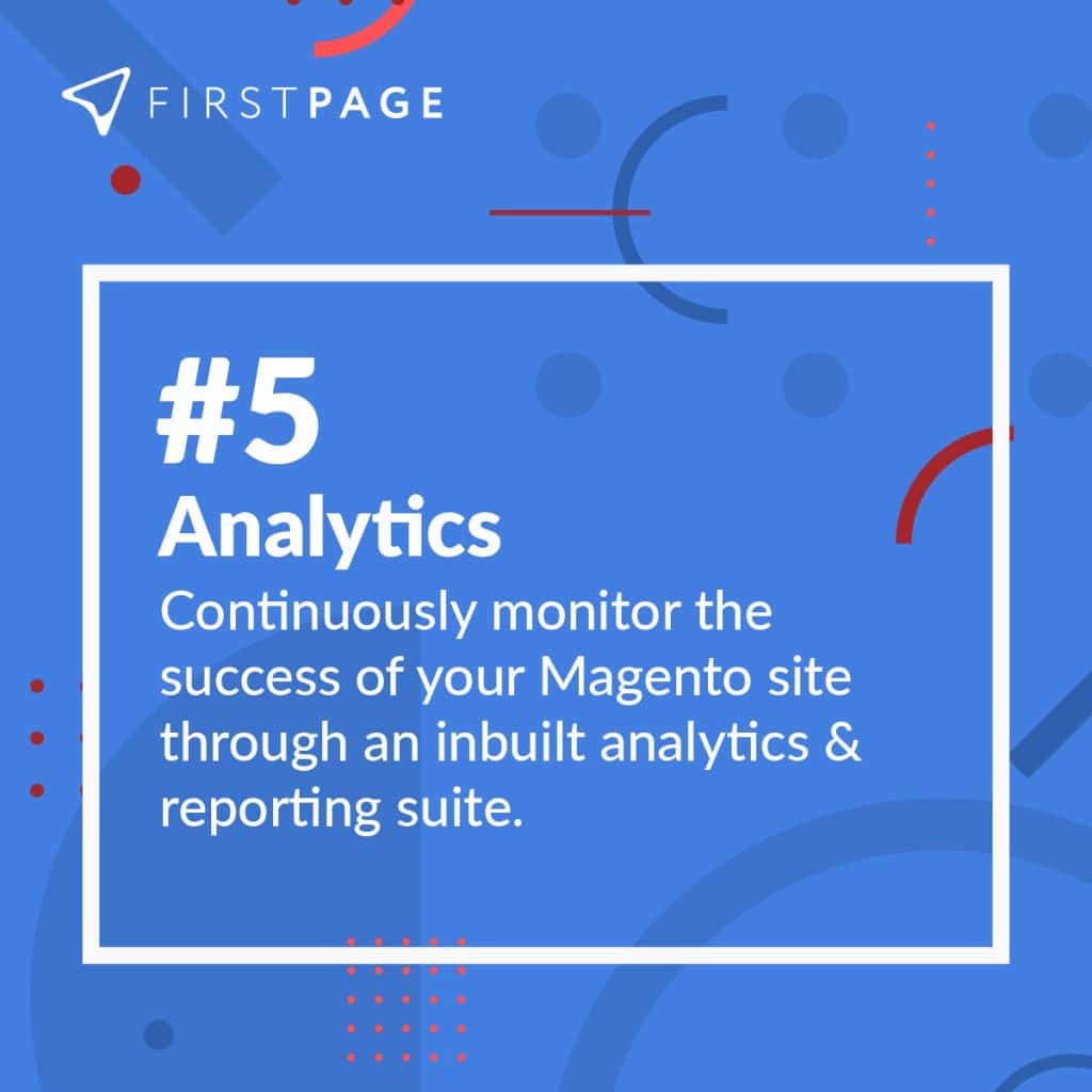 Magento offers an inbuilt analytics platform.