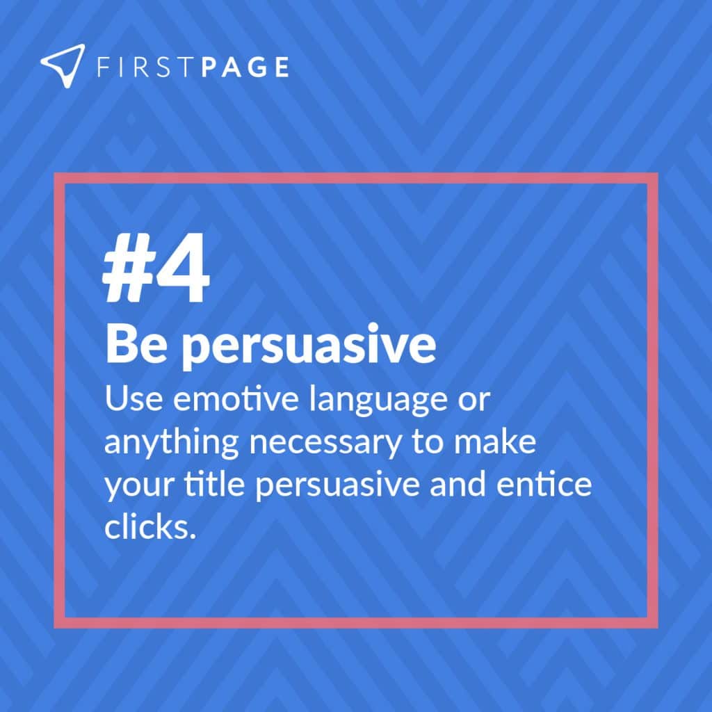 Be persuasive