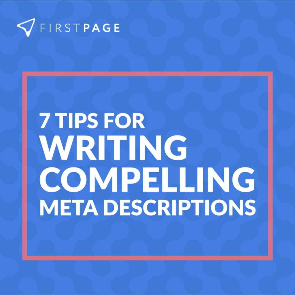 7 tips for writing compelling meta descriptions